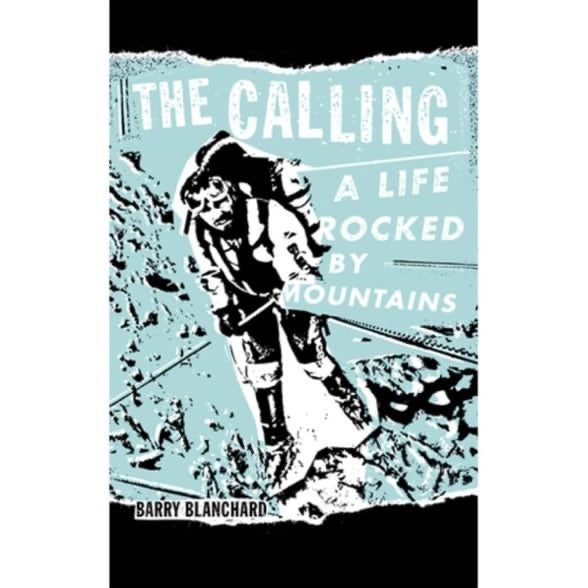 Patagonia Books The Calling: A Life Rocked by Mountains
